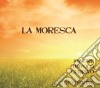 Moresca (La) - Ammore, Trivolo, Currivo E Devozione cd