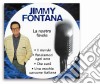 Jimmy Fontana - La Nostra Favola cd