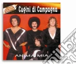 Cugini Di Campagna (I) - Anima Mia cd