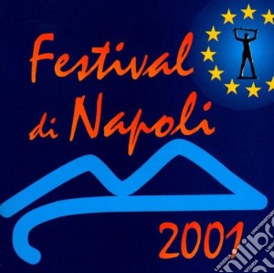 Festival Di Napoli 2001 cd musicale di ARTISTI VARI