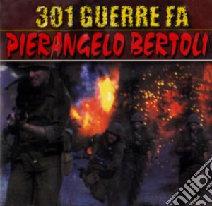 Pierangelo Bertoli - 301 Guerre Fa cd musicale di Pierangelo Bertoli