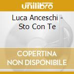Luca Anceschi - Sto Con Te cd