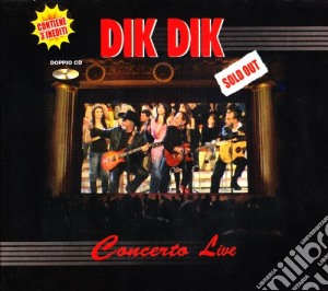 Dik Dik (I) - Sold Out Concerto Live (2 Cd) cd musicale di DIK DIK