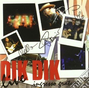 Dik Dik (I) - Live Ingresso Gratuito cd musicale di Dik Dik