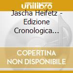 Jascha Heifetz - Edizione Cronologica Delle Registrazioni Vol.1 cd