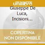 Giuseppe De Luca, Incisioni Operistiche (1'Ediz.) cd musicale