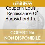 Couperin Louis - Renaissance Of Harpsichord In Italy cd
