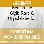 Beniamino Gigli: Rare & Unpublished Recordings (1933-1949) cd