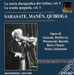 Storia Discografica Del Violino: Vol.6 Sarasate, Manen, Quiroga cd musicale
