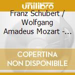 Franz Schubert / Wolfgang Amadeus Mozart - Symphony No.9 / Symphony No.34 cd
