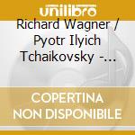 Richard Wagner / Pyotr Ilyich Tchaikovsky - Arturo Toscanini Dirigier (2 Cd)
