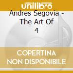 Andres Segovia - The Art Of 4 cd