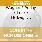 Wagner / Anday / Frick / Hellwig - Walkure (Die) (Opera) (3 Cd) cd musicale di Wagner / Anday / Frick / Hellwig