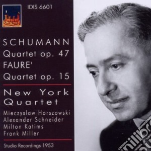 Robert Schumann / Gabriel Faure' - Quartets cd musicale di Robert Schumann / Gabriel Faure'