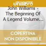 John Williams - The Beginning Of A Legend Volume 2 cd