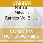 Nathan Milstein Rarities Vol.2 - Firkusny Rudolf cd