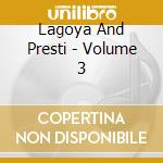 Lagoya And Presti - Volume 3 cd