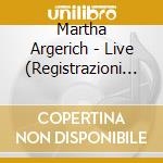 Martha Argerich - Live (Registrazioni Dal 1965 Al 1966) cd musicale di Martha Argerich