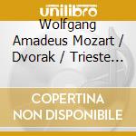 Wolfgang Amadeus Mozart / Dvorak / Trieste - Trio In F Minor cd musicale di Wolfgang Amadeus Mozart / Dvorak / Trieste
