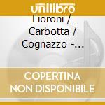 Fioroni / Carbotta / Cognazzo - Sonatas For Flute & Basso cd
