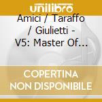 Amici / Taraffo / Giulietti - V5: Master Of Guitar cd