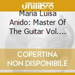 Maria Luisa Anido: Master Of The Guitar Vol. 7 - Argentina cd