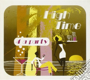 High Time - 4 A Party cd musicale di HIGH TIME