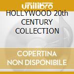 HOLLYWOOD 20th CENTURY COLLECTION cd
