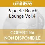 Papeete Beach Lounge Vol.4 cd