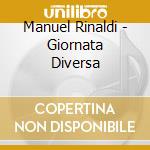 Manuel Rinaldi - Giornata Diversa cd musicale di Manuel Rinaldi