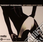 Kurosawa - Get Down+Sexy Show cd