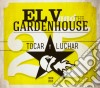El V And The Gardenhouse - Tocar Y Luchar (2 Cd) cd