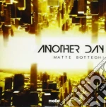 Matte Botteghi - Another Day cd