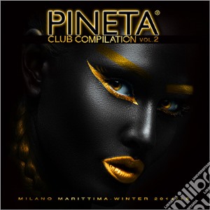 Pineta club compilation # 2 cd musicale di Artisti Vari
