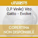 (LP Vinile) Vito Gatto - Evolve vinile