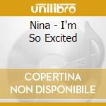 Nina - I'm So Excited cd