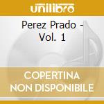 Perez Prado - Vol. 1 cd