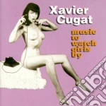 Xavier Cugat - Music To Watch Girls By cd
