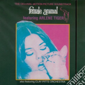 Female Animal / O.S.T. cd musicale di Female Animal