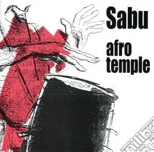Sabu Martinez - Afro Temple cd musicale di Sabu' Martinez