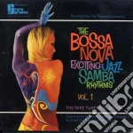 Bossa Nova Exciting Jazz Samba Rhythms Vol.1 (The) / Various cd