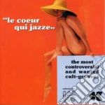 Coeur Qui Jazze (Le) / Various cd
