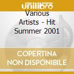Various Artists - Hit Summer 2001 cd
