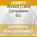 Wicked (Label Compilation 01) cd