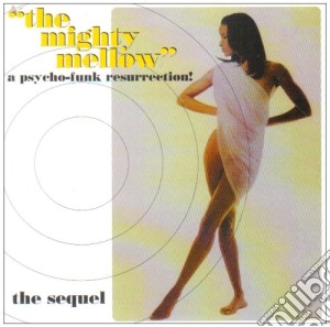 Mighty Mellow (The) - The Sequel cd musicale di The Mighty Mellow
