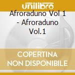 Afroraduno Vol 1 - Afroraduno Vol.1 cd musicale di ARTISTI VARI