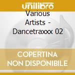 Various Artists - Dancetraxxx 02 cd