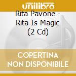 Rita Pavone - Rita Is Magic (2 Cd) cd