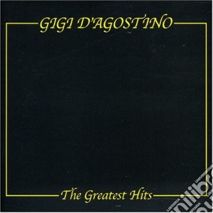 Gigi D'Agostino - The Greatest Hits cd musicale di D'AGOSTINO GIGI