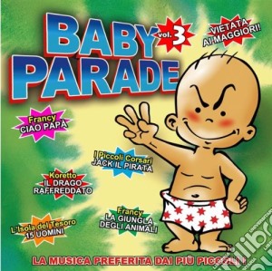 Baby Parade 3 cd musicale di ARTISTI VARI